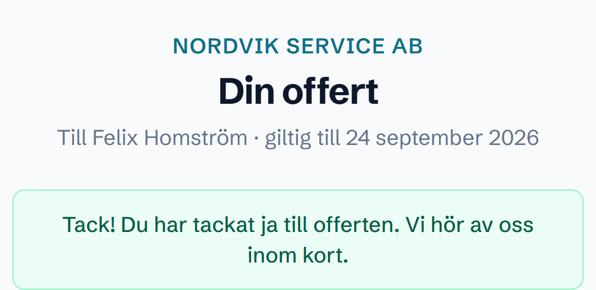Kundens offertsida efter ja: Nordvik Service AB, Din offert, Tack! Du har tackat ja till offerten. Vi hör av oss inom kort.